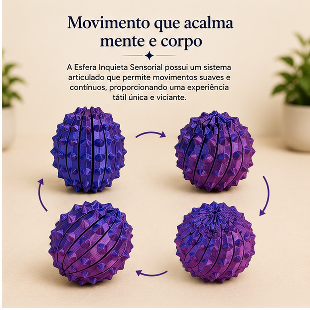 Esfera Inquieta Sensorial Calma 3D — Fidget Tátil para Foco e Mãos Ocupadas